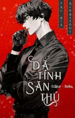 [Boy Love/ABO/CAOH] Dã Tính Săn Thú