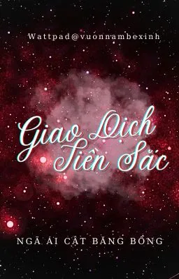 [BOYLOVE – CAO H] Giao Dịch Tiền Sắc