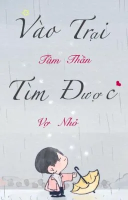 [Boylove] Vào Trại Tầm Thần, Tìm Được Vợ Ngốc