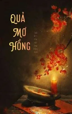 [Cao H – Đam Mỹ] Quả Mơ Hồng