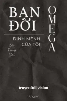 Bạn Đời Định Mệnh Omega Của Tôi