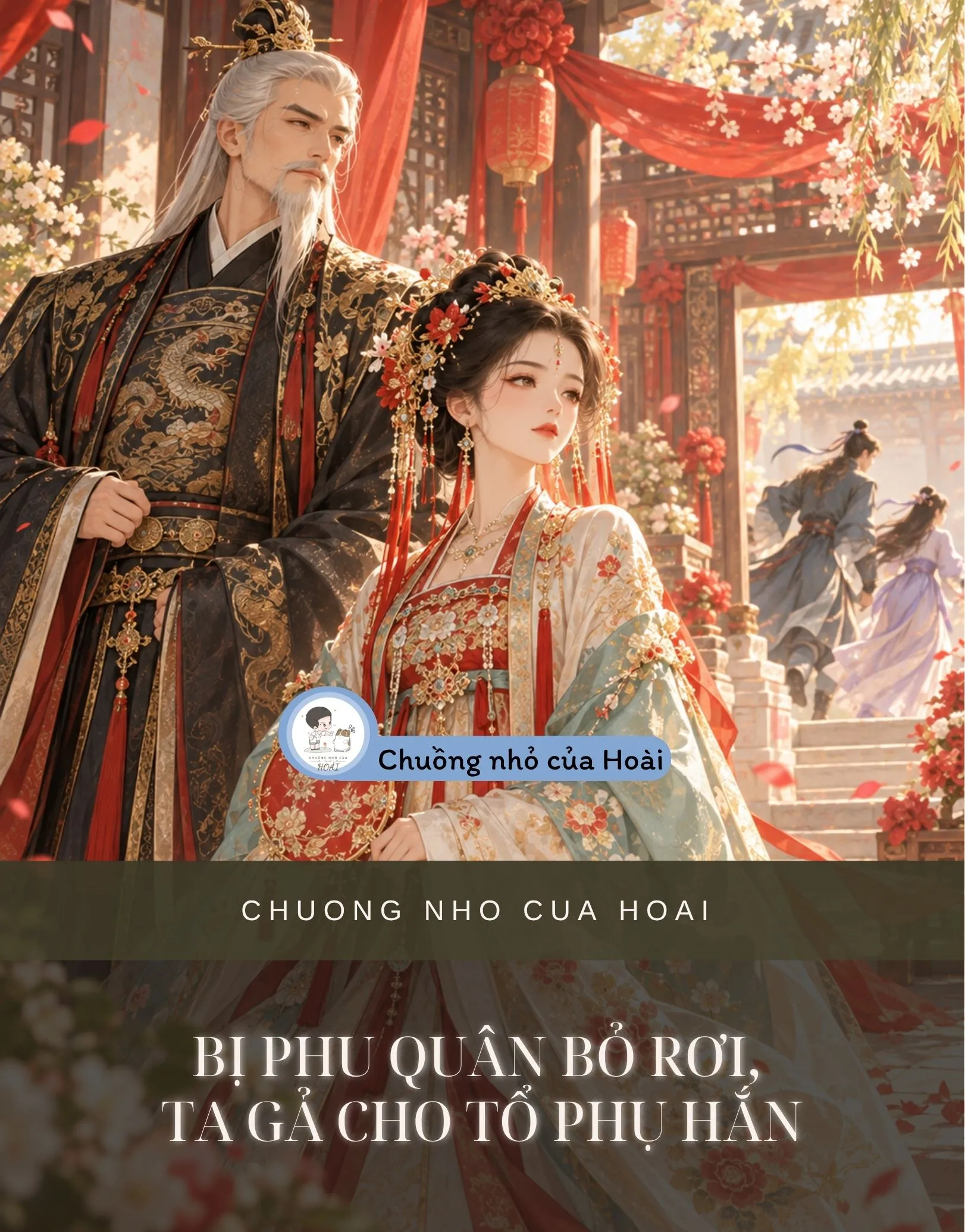 BỊ PHU QUÂN BỎ RƠI, TA GẢ CHO TỔ PHỤ HẮN
