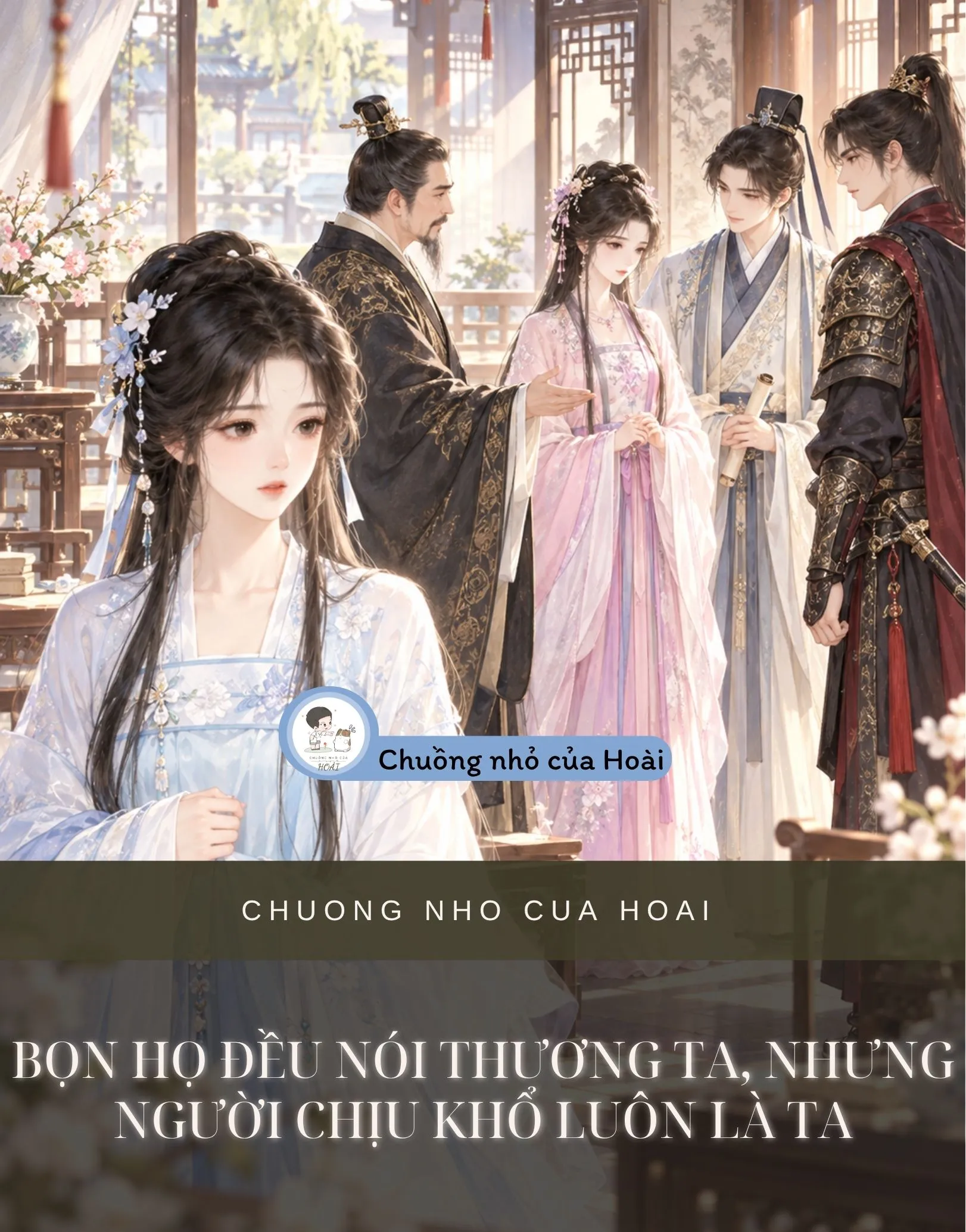 BỌN HỌ ĐỀU NÓI THƯƠNG TA, NHƯNG NGƯỜI CHỊU KHỔ LUÔN LÀ TA