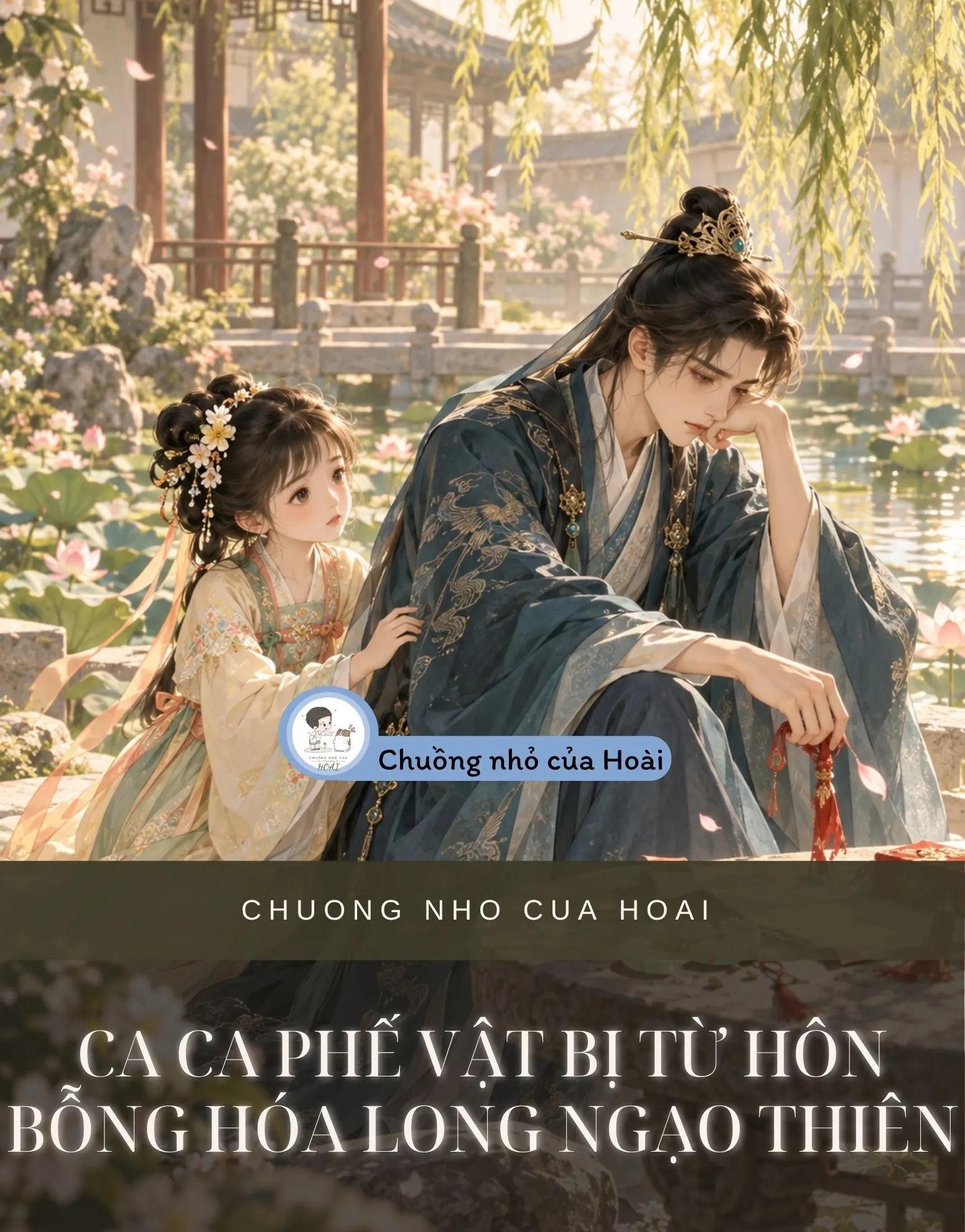 CA CA PHẾ VẬT BỊ TỪ HÔN BỖNG HÓA LONG NGẠO THIÊN