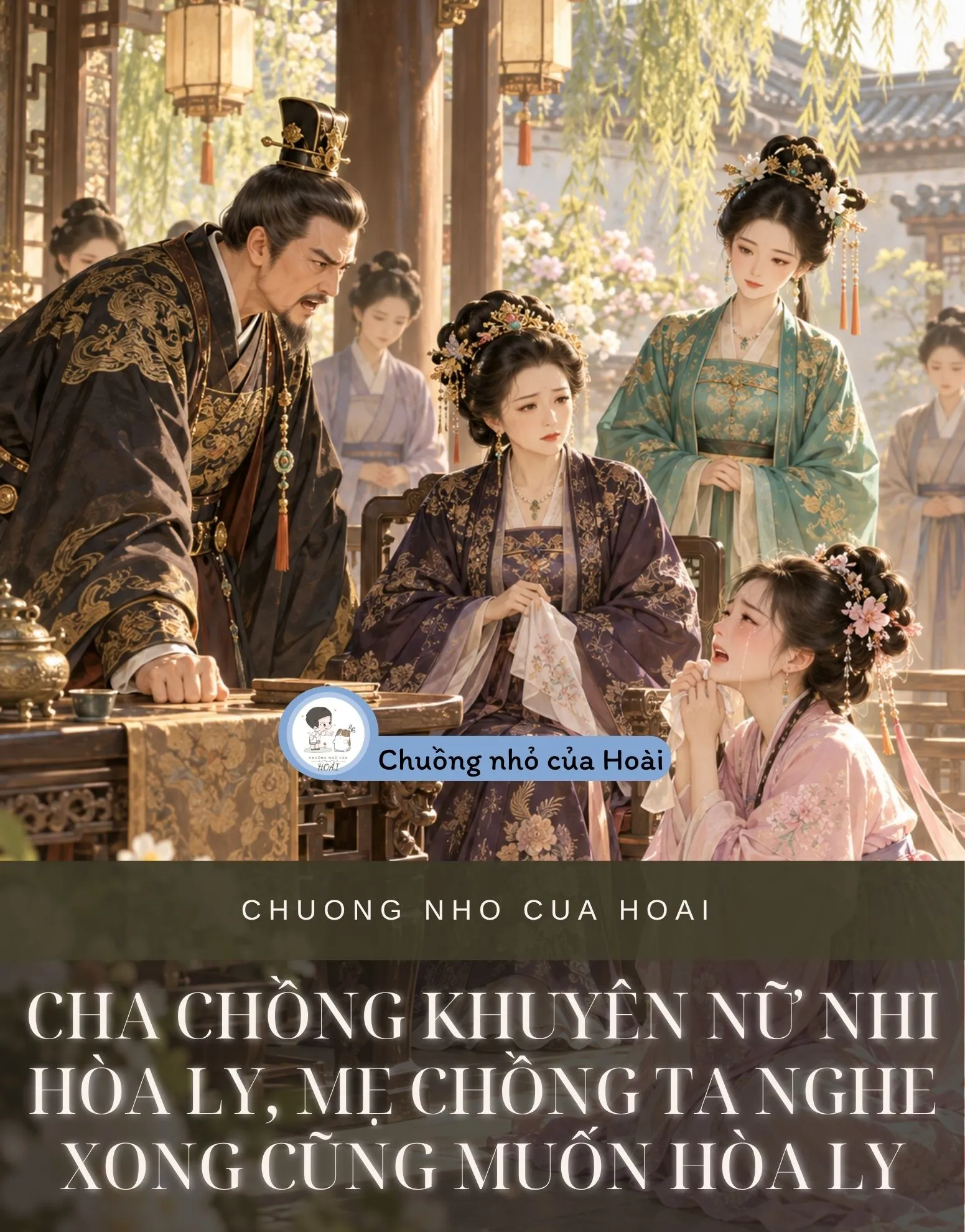 CHA CHỒNG KHUYÊN NỮ NHI HÒA LY, MẸ CHỒNG TA NGHE XONG CŨNG MUỐN HÒA LY