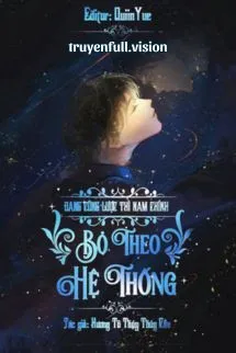 Đang Công Lược Thì Nam Chính Bỏ Theo Hệ Thống