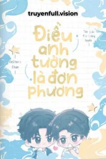 Điều Anh Tưởng Là Đơn Phương