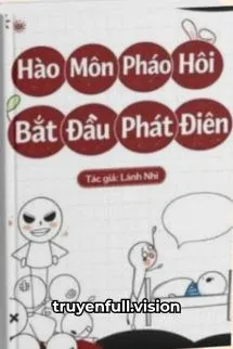 Hào Môn Pháo Hôi Bắt Đầu Phát Điên