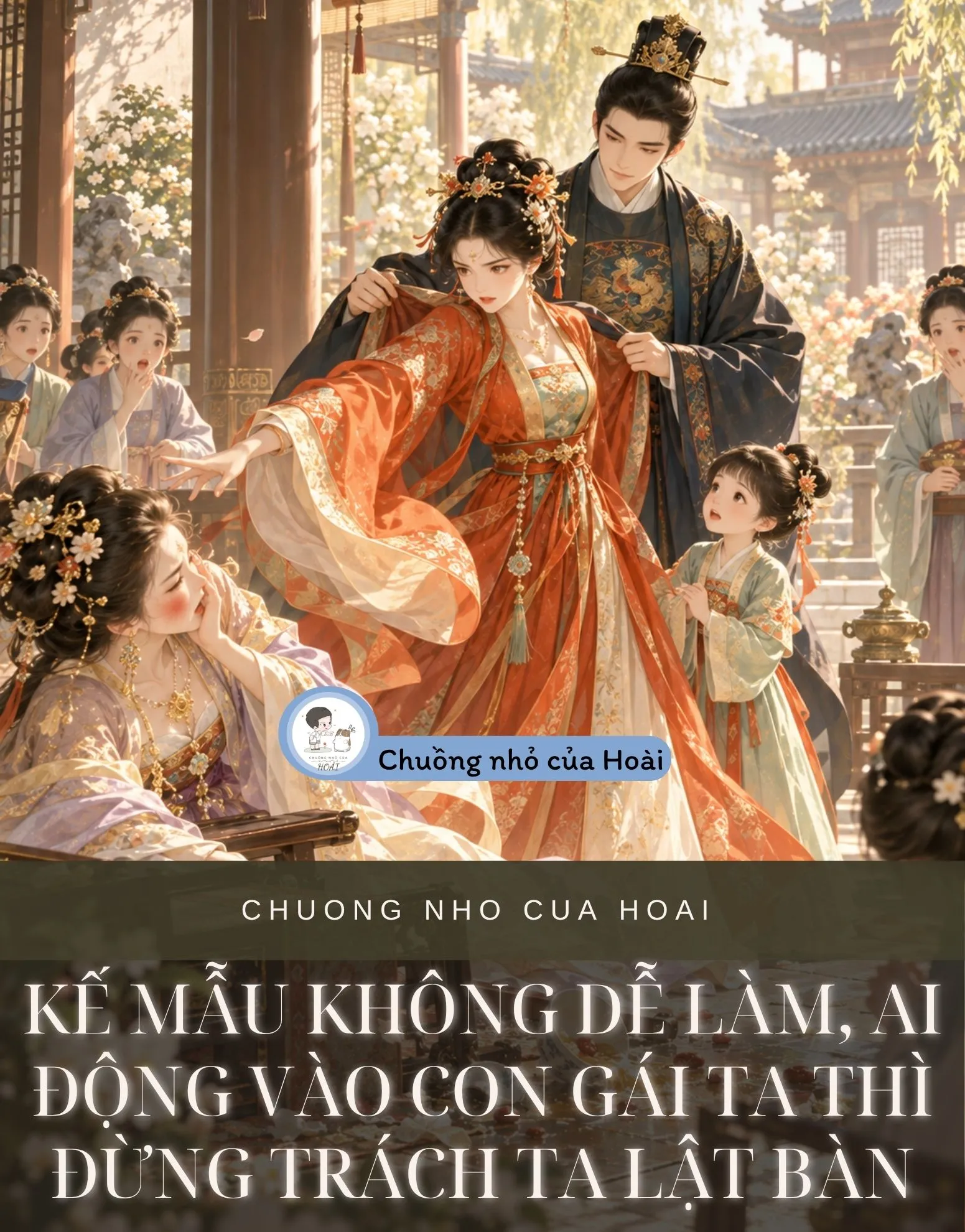 KẾ MẪU KHÔNG DỄ LÀM, AI ĐỘNG VÀO CON GÁI TA THÌ ĐỪNG TRÁCH TA LẬT BÀN