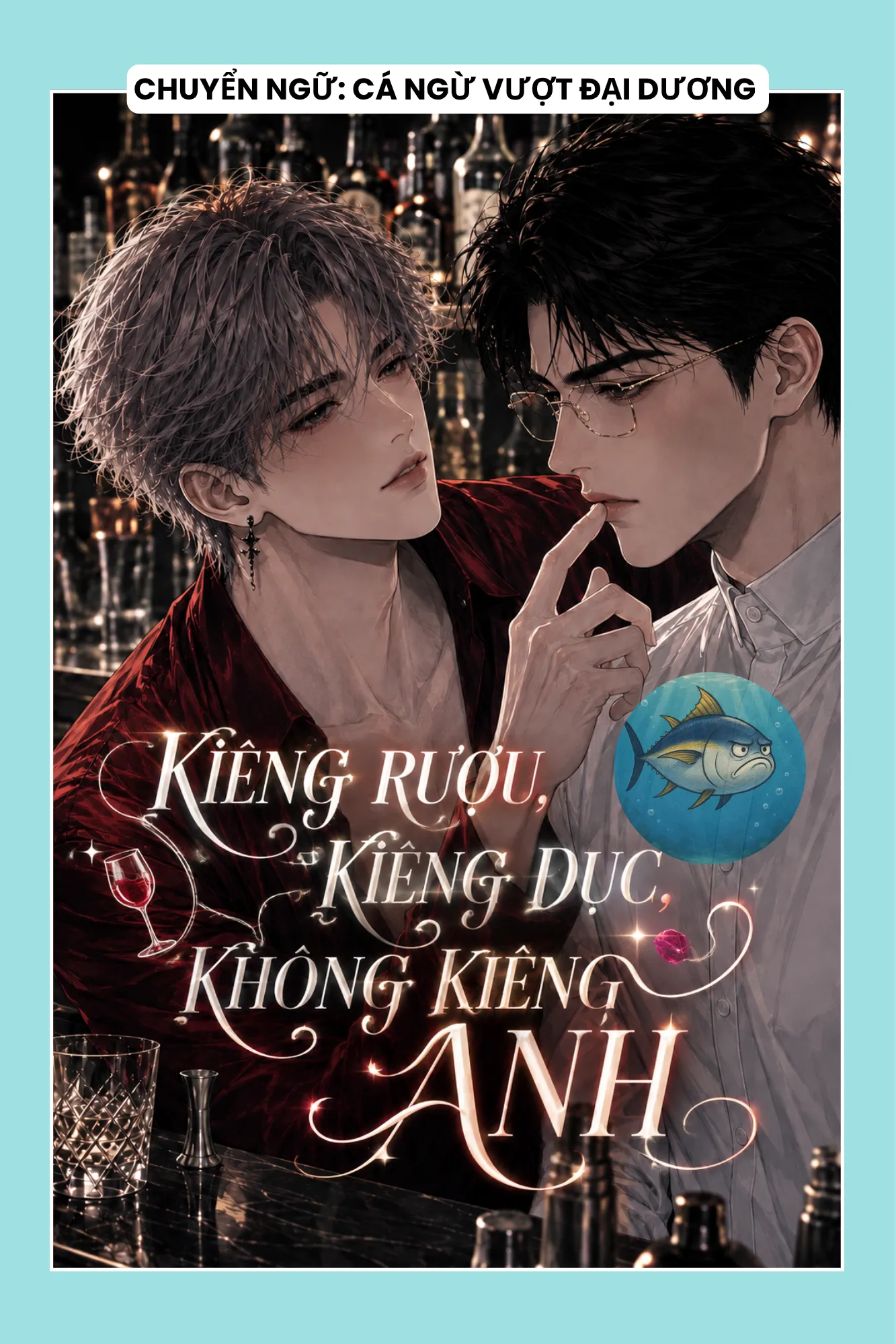 KIÊNG RƯỢU, KIÊNG DỤC, KHÔNG KIÊNG ANH