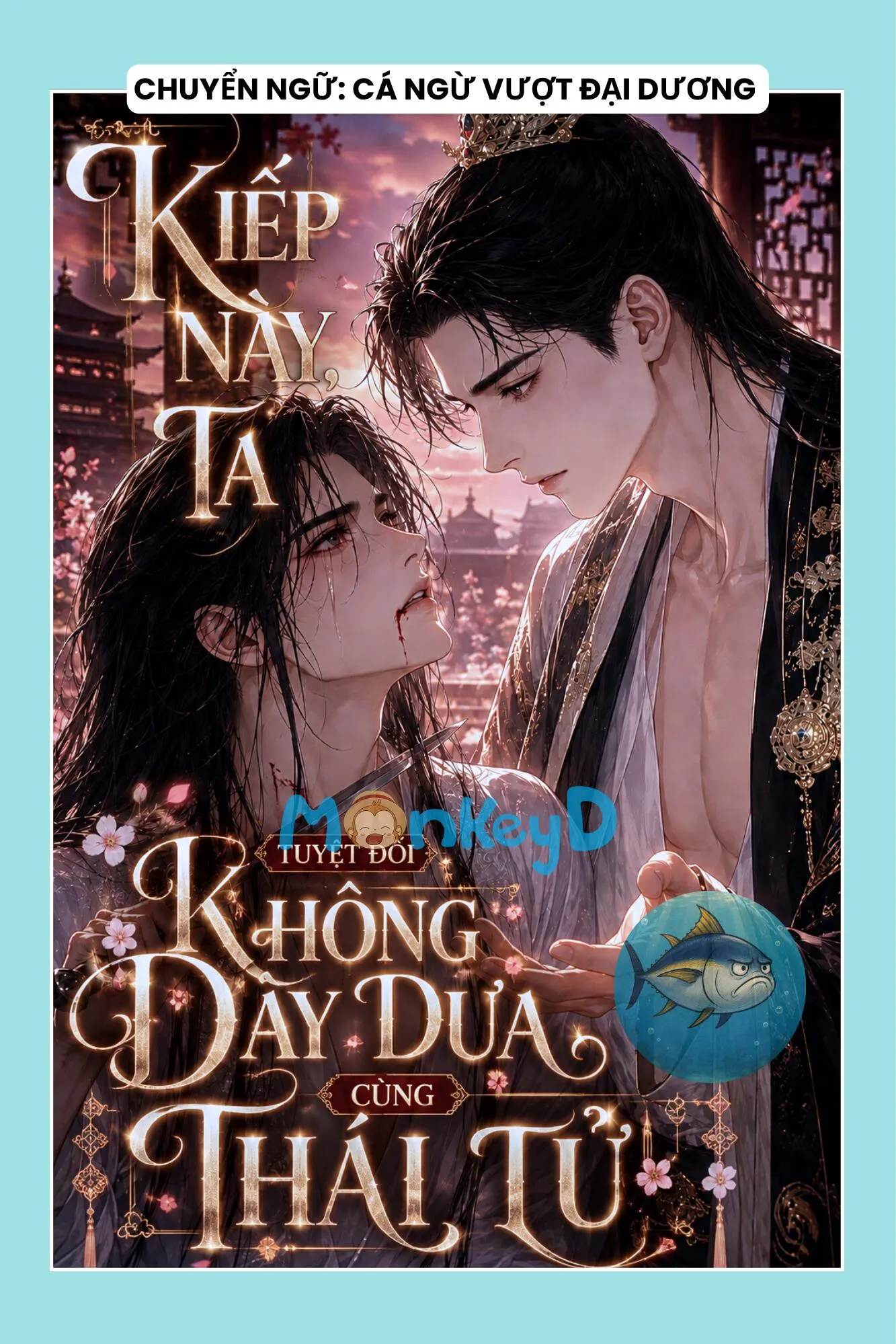 KIẾP NÀY, TA TUYỆT ĐỐI KHÔNG DÂY DƯA CÙNG THÁI TỬ