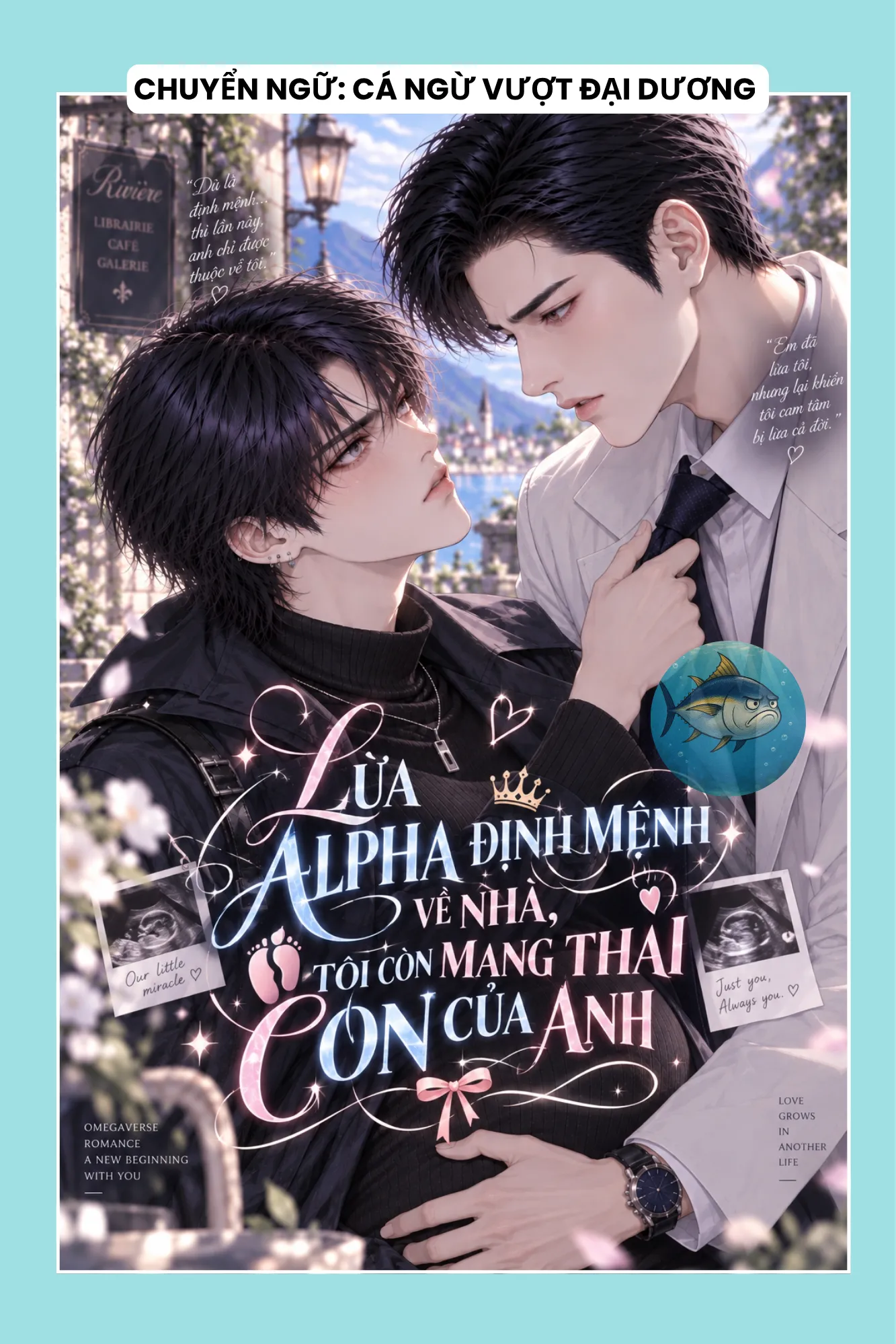 LỪA ALPHA ĐỊNH MỆNH VỀ NHÀ, TÔI CÒN MANG THAI CON CỦA ANH