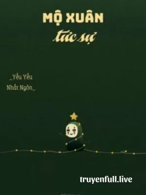 Mộ Xuân Tức Sự - Yểu Yểu Nhất Ngôn