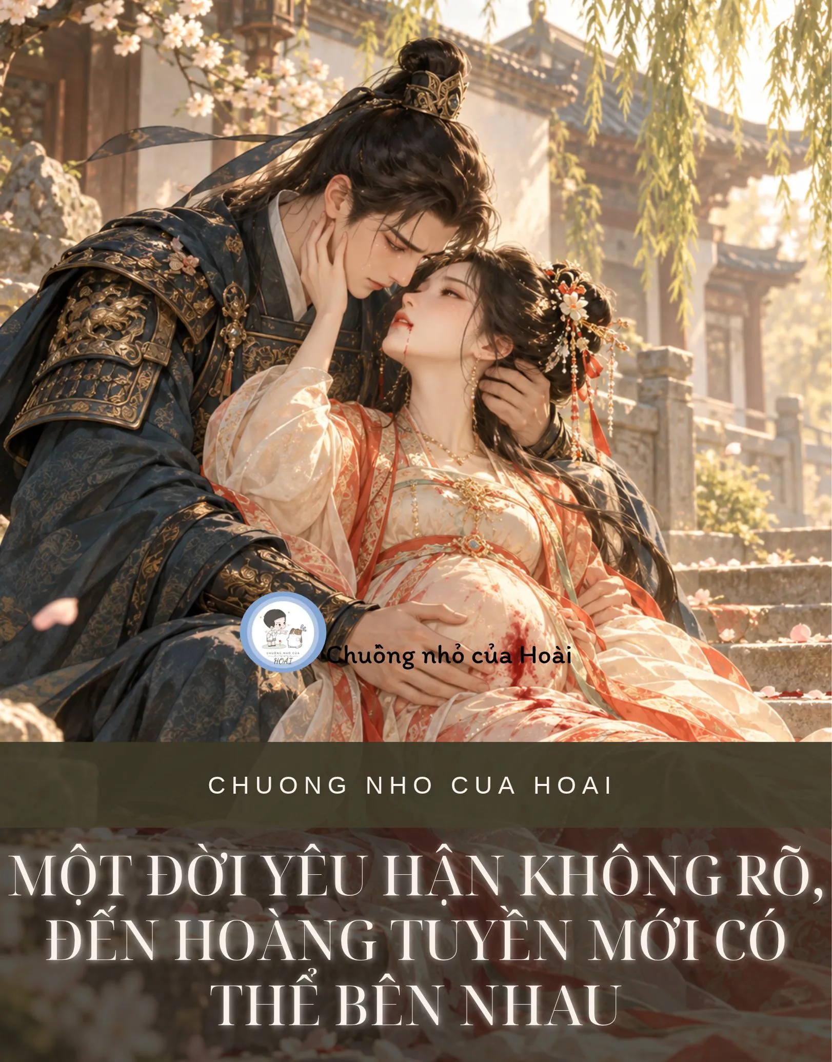 MỘT ĐỜI YÊU HẬN KHÔNG RÕ, ĐẾN HOÀNG TUYỀN MỚI CÓ THỂ BÊN NHAU