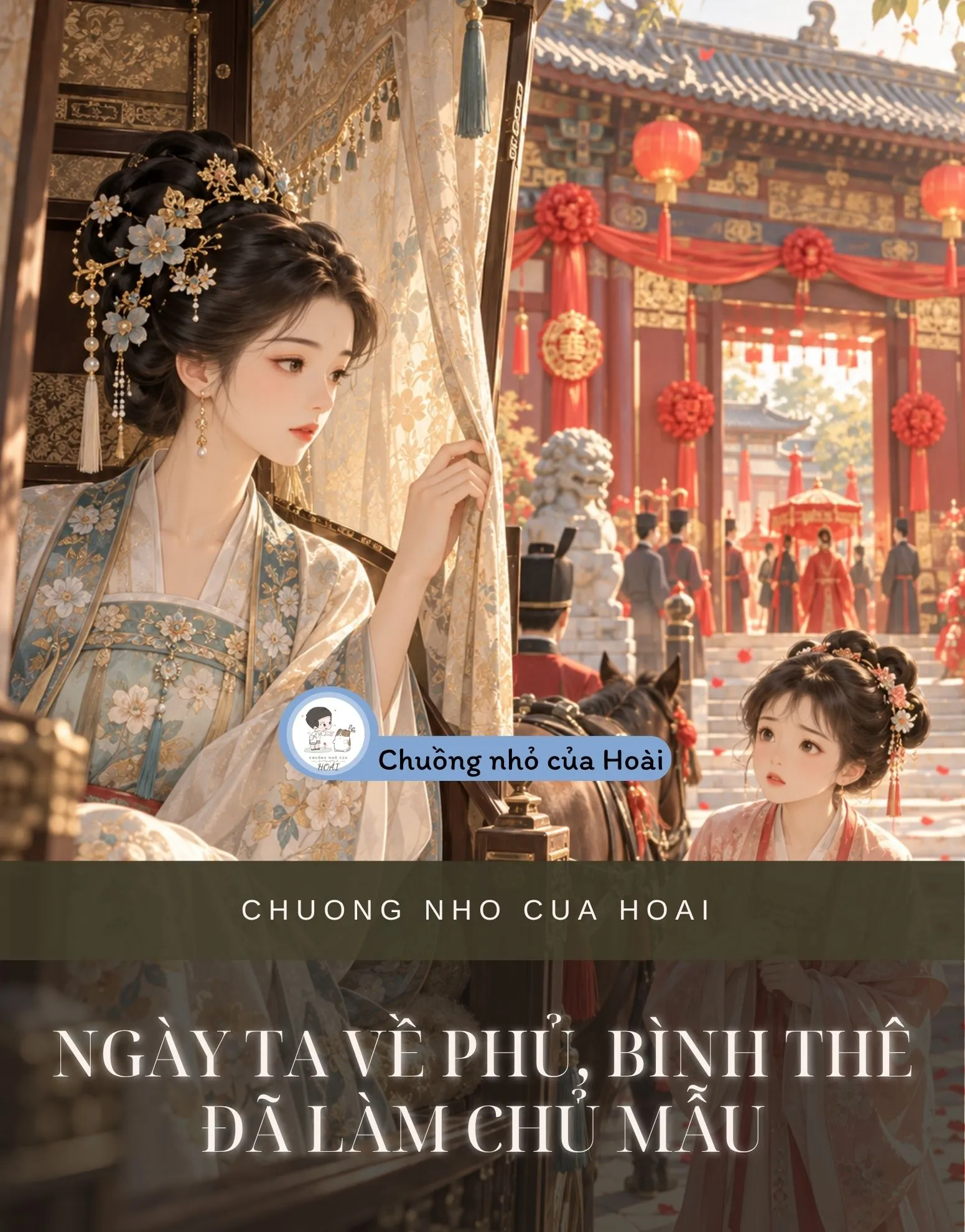 NGÀY TA VỀ PHỦ, BÌNH THÊ ĐÃ LÀM CHỦ MẪU