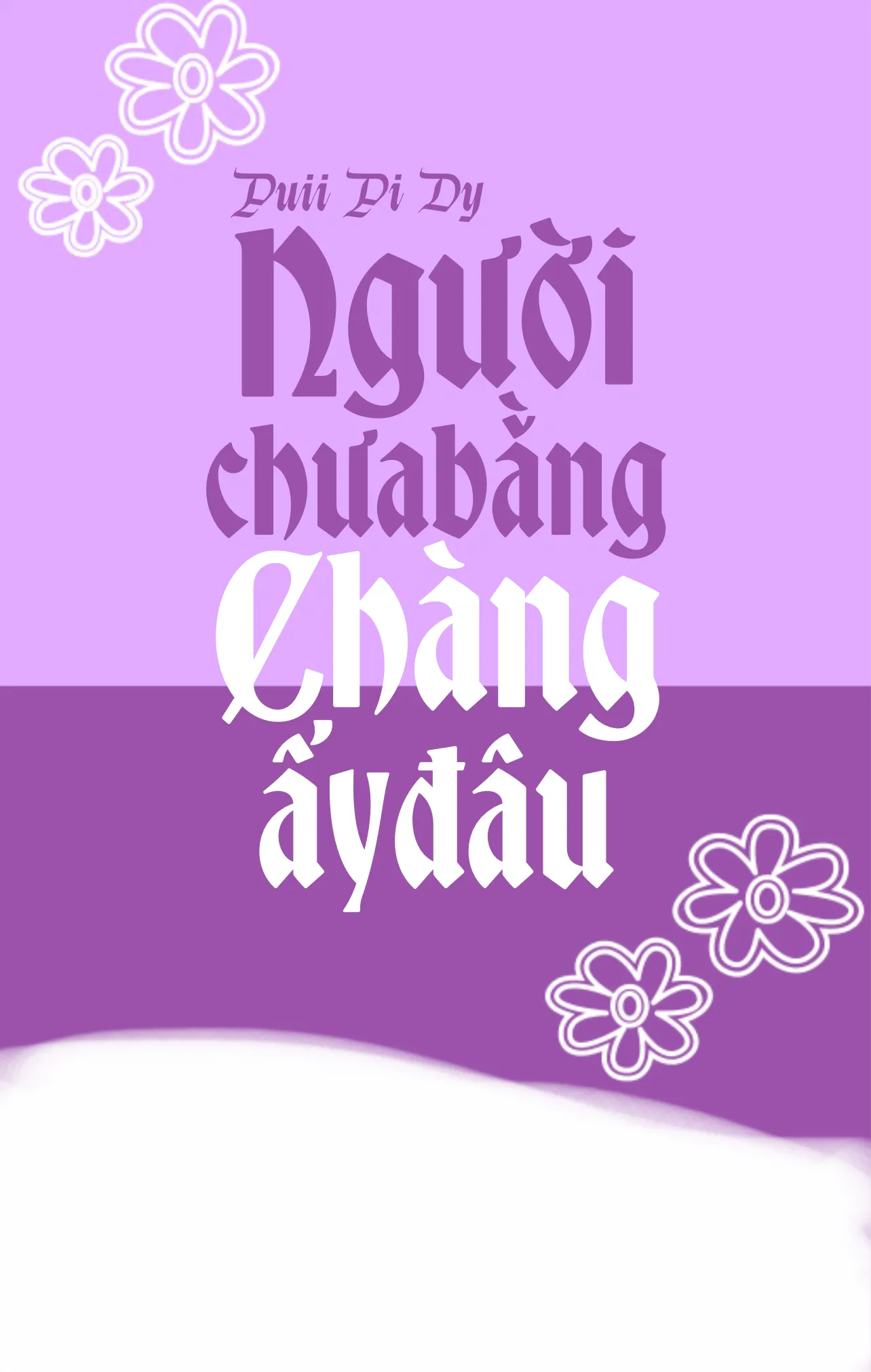 Người Chưa Bằng Chàng Ấy Đâu