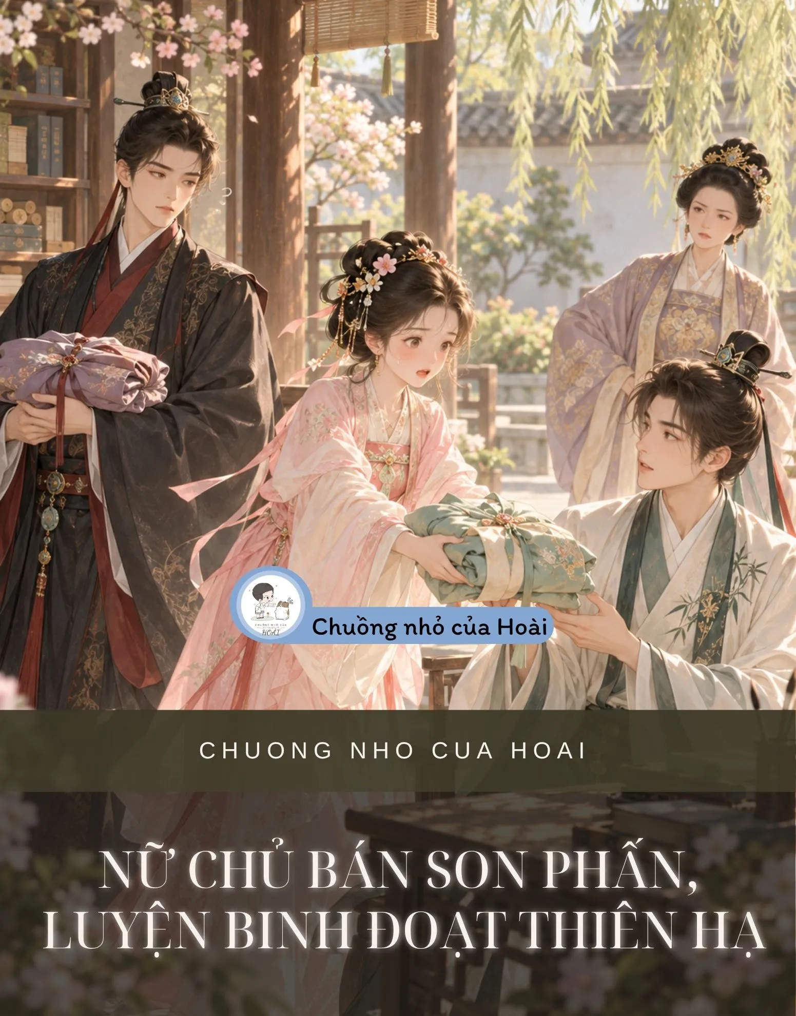 NỮ CHỦ BÁN SON PHẤN, LUYỆN BINH ĐOẠT THIÊN HẠ