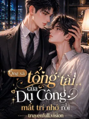 Ông Xã Tổng Tài Của Dụ Công Mất Trí Nhớ Rồi