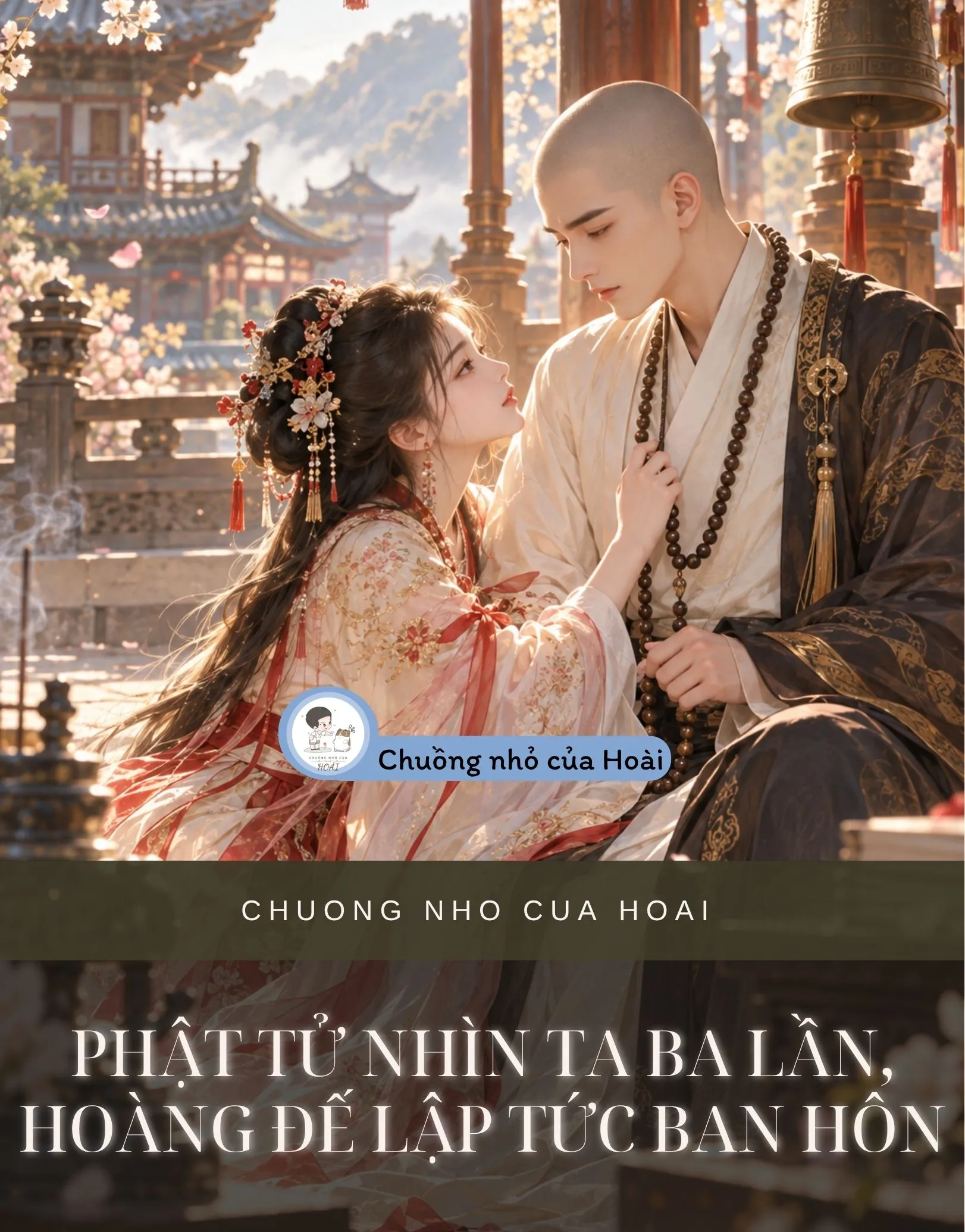 PHẬT TỬ NHÌN TA BA LẦN, HOÀNG ĐẾ LẬP TỨC BAN HÔN
