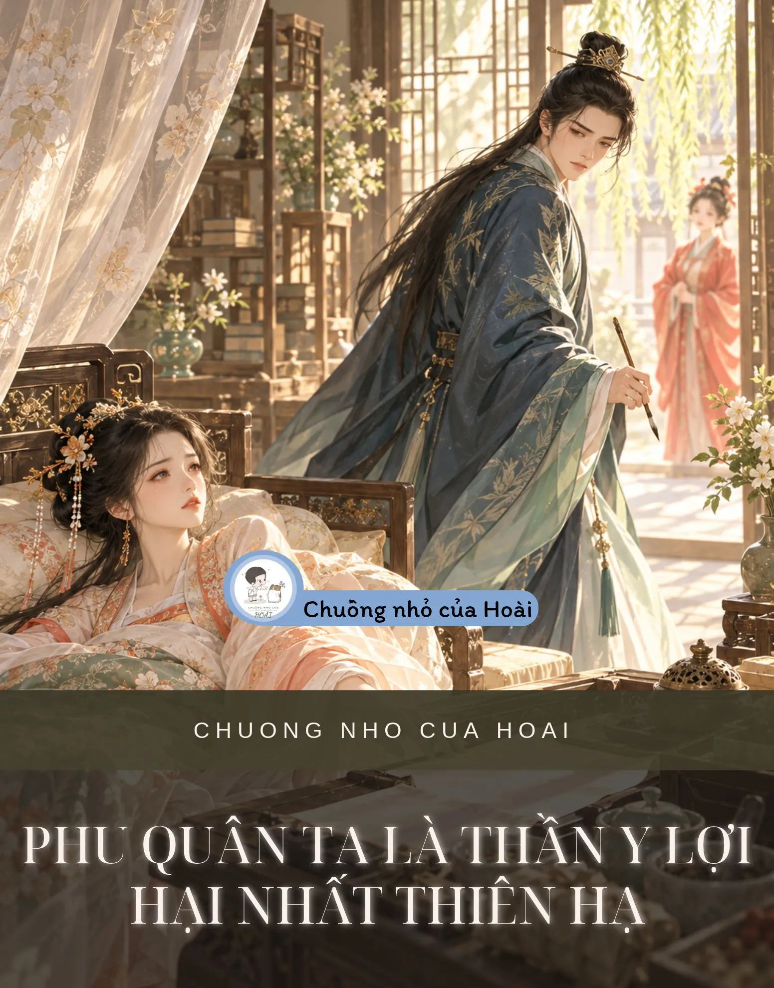 PHU QUÂN TA LÀ THẦN Y LỢI HẠI NHẤT THIÊN HẠ