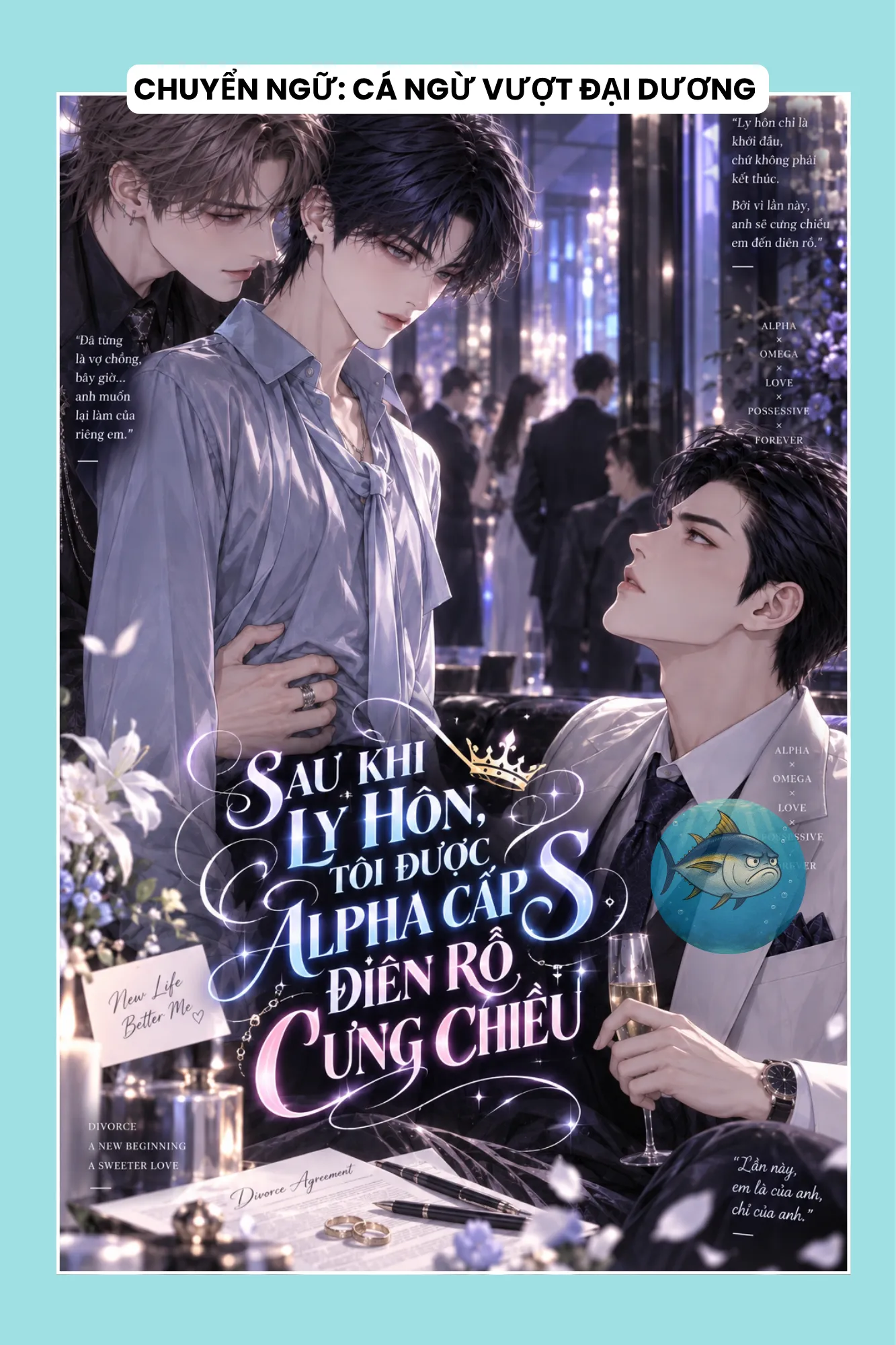 SAU KHI LY HÔN, TÔI ĐƯỢC ALPHA CẤP S ĐIÊN RỒ CƯNG CHIỀU