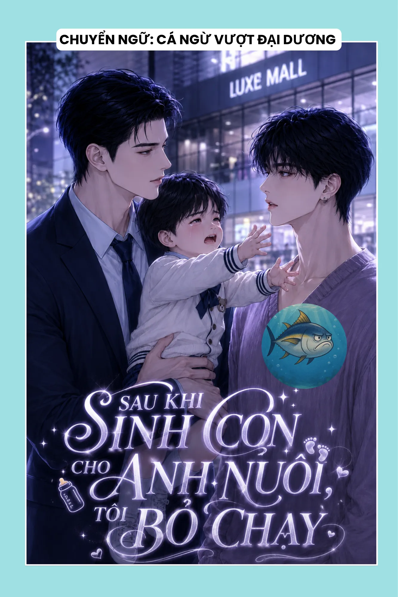 SAU KHI SINH CON CHO ANH NUÔI, TÔI BỎ CHẠY