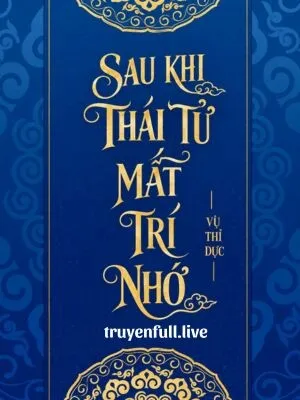 Sau Khi Thái Tử Mất Trí Nhớ