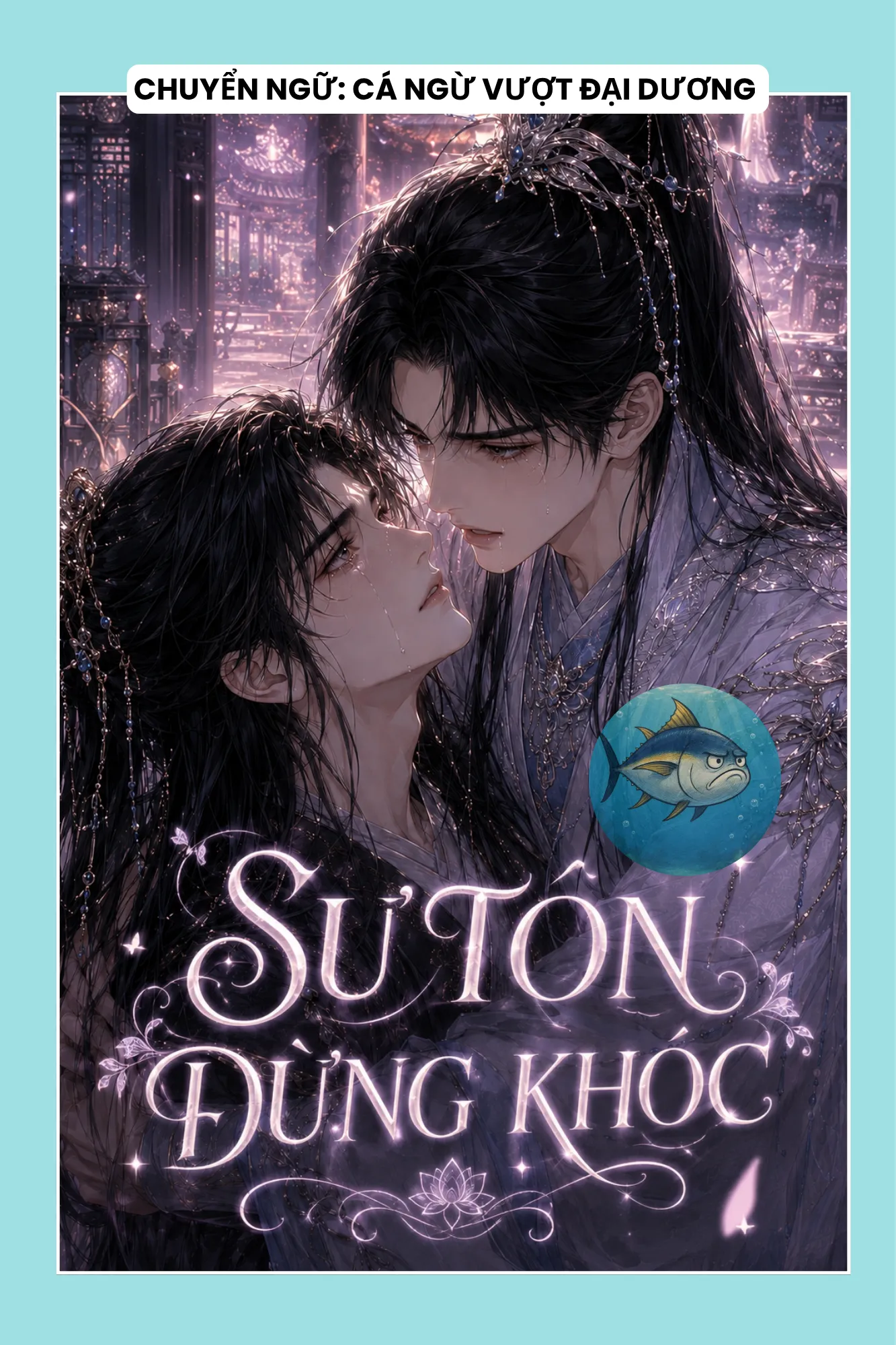 SƯ TÔN ĐỪNG KHÓC