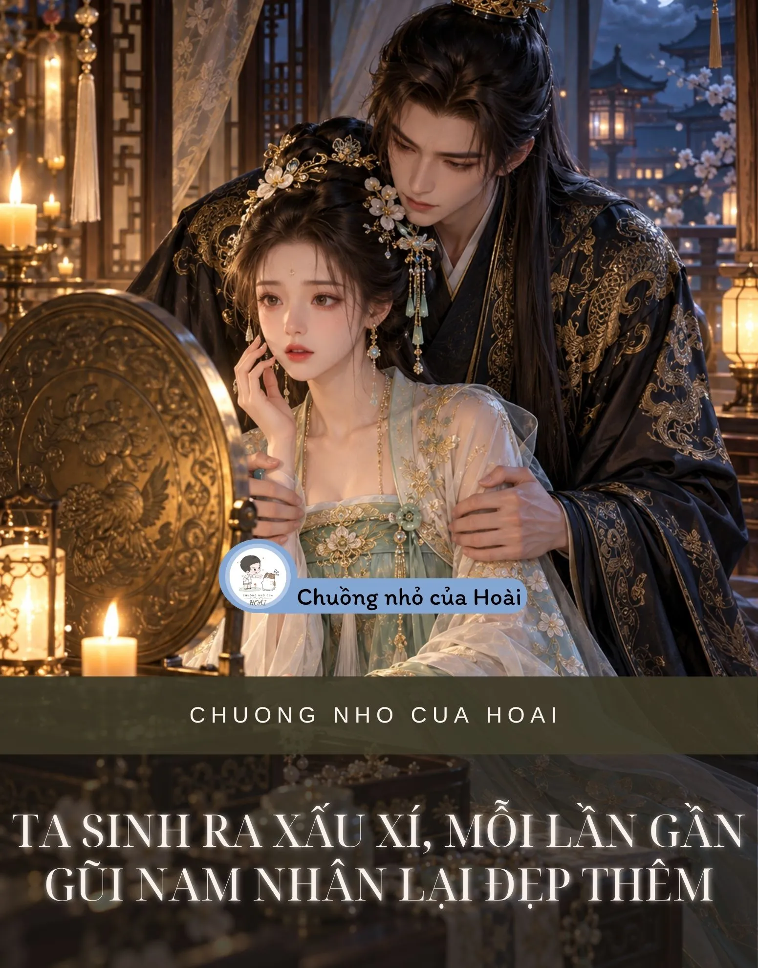 TA SINH RA XẤU XÍ, MỖI LẦN GẦN GŨI NAM NHÂN LẠI ĐẸP THÊM