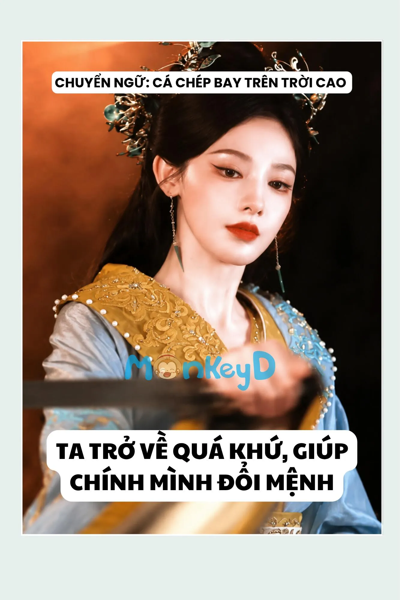 TA TRỞ VỀ QUÁ KHỨ, GIÚP CHÍNH MÌNH ĐỔI MỆNH