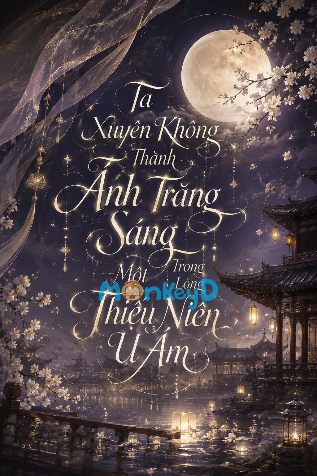 Ta Xuyên Không Thành Ánh Trăng Sáng Trong Lòng Một Thiếu Niên U Ám