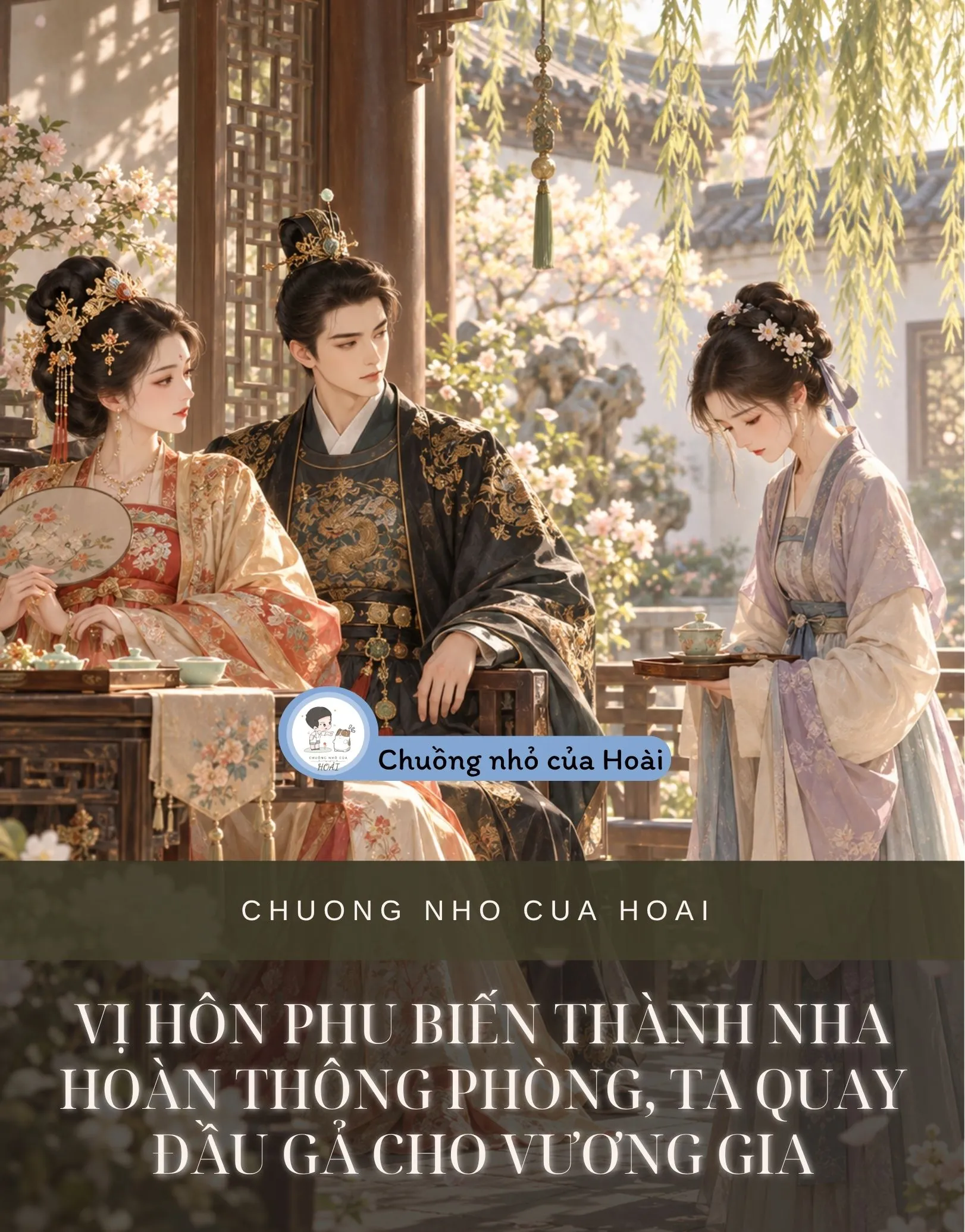 VỊ HÔN PHU BIẾN THÀNH NHA HOÀN THÔNG PHÒNG, TA QUAY ĐẦU GẢ CHO VƯƠNG GIA