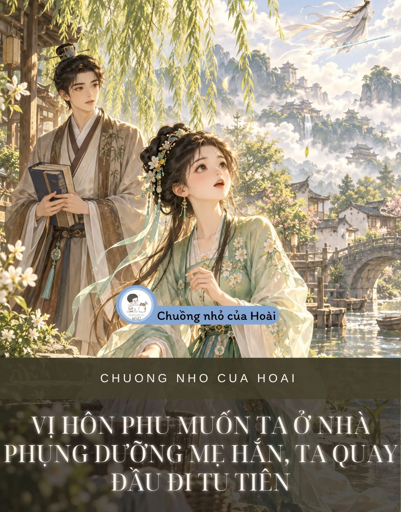 VỊ HÔN PHU MUỐN TA Ở NHÀ PHỤNG DƯỠNG MẸ HẮN, TA QUAY ĐẦU ĐI TU TIÊN