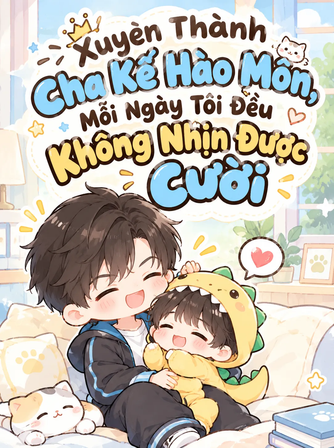 Xuyên Thành Cha Kế Hào Môn, Mỗi Ngày Tôi Đều Không Nhịn Được Cười