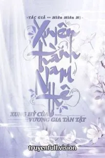 Xuyên Thành Nam Thê Xung Hỉ Của Vương Gia Tàn Tật