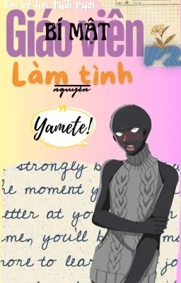 [Đam Mỹ 18+] Bí Mật Của Giáo Viên Tình Nguyện 2