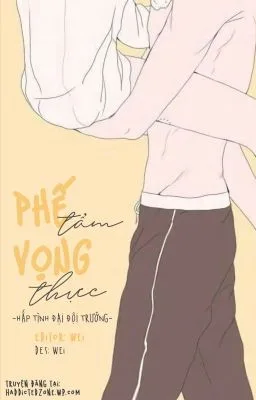 [Đam Mỹ 18+] Phế Tẩm Vọng Thực (Song Tính, Thô Tục)