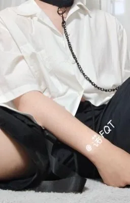 [Đam Mỹ 18+] Sau khi ngủ với nam thần cùng phòng