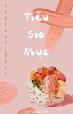 [Đam Mỹ 18+, Song tính] Tiểu Sao Nhục
