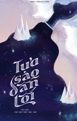 [Đam Mỹ 18+ Thô tục ] Tựa sao dẫn lối