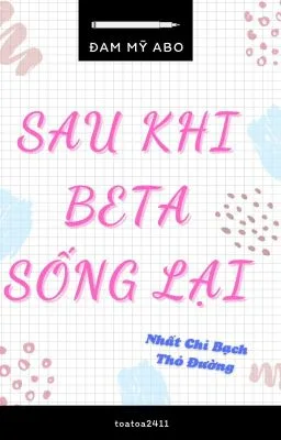 [Đam Mỹ – AB – Cao H] Sau Khi Beta Sống Lại