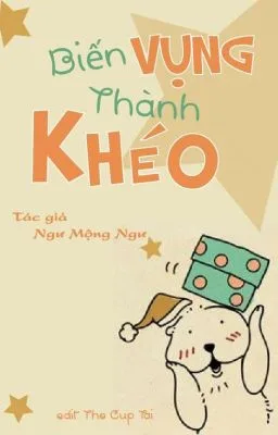 (Đam mỹ) Biến vụng thành khéo