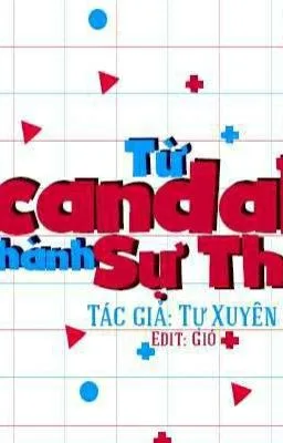 [Đam Mỹ – BoyLove] Từ Scandal Thành Sự Thật