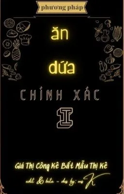 [Đam Mỹ Cao H] Phương Pháp Ăn Dứa Chính Xác Nhất