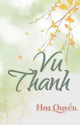 [Đam Mỹ Cổ Đại] Vu Thanh