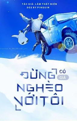 [Đam Mỹ] Đừng Có Giả Nghèo Với Tôi.