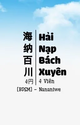 [Đam mỹ] Hải nạp bách xuyên – 4 Viên