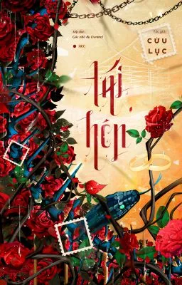 [ĐAM MỸ- HOÀN] Tái hôn – Cửu Lục