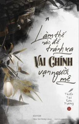 [Đam Mỹ] Làm thế nào để tránh xa vai chính vạn người mê