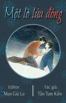[Đam Mỹ] Một lò lửa đông – Tần Tam Kiến